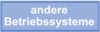 andere  Betriebssysteme