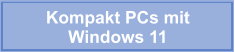 Kompakt PCs mit  Windows 11