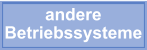 andere Betriebssysteme
