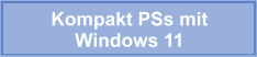Kompakt PSs mit  Windows 11